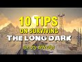 10 Tips on Surviving The Long Dark