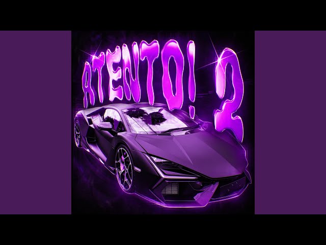 ATENTO! 2 (Super Slowed)