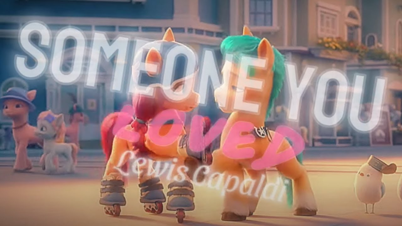 Someone You Loved - Lewis Capaldi [MLP G5 Short PMV] SunnyxHitch