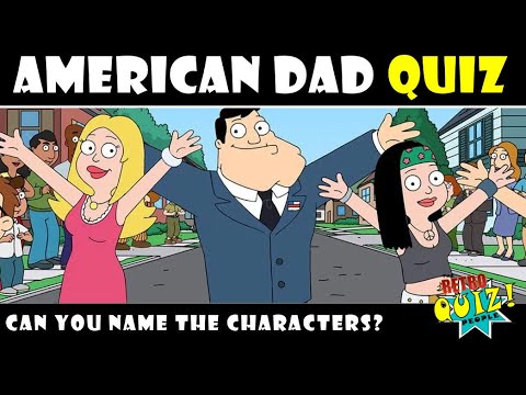 AMERICAN DAD | CHARACTER QUIZ | CAN YOU NAME THE CHARACTERS? - YouTube