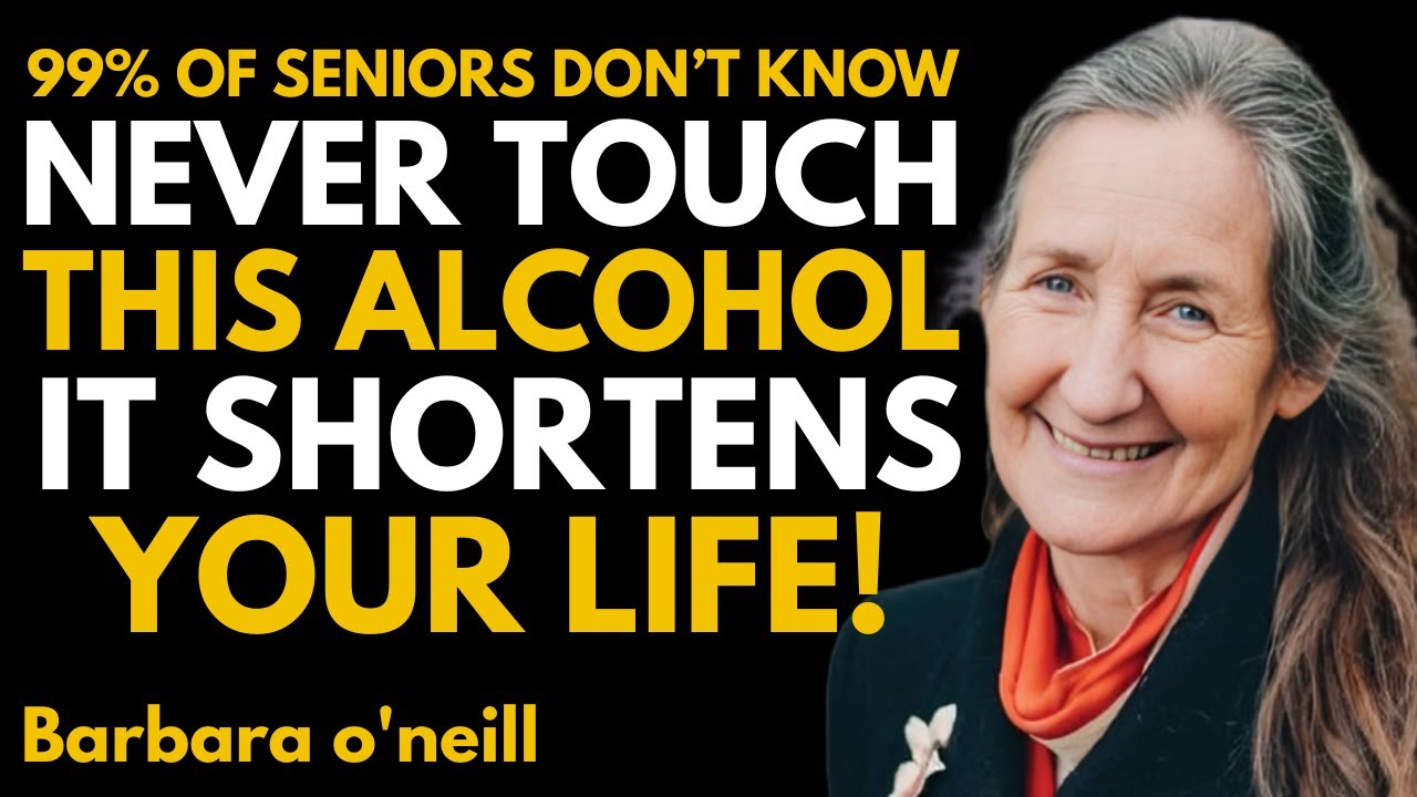 Over 60? 4 Types of Alcohol You Should NEVER Drink – and 4 Better Alternatives | Barbara O’Neill