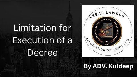 Limitation for Execution of a Decree. #lawfirms #legaladvice #legalservices #firm