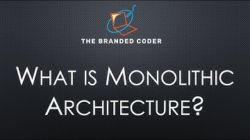 What is Monolithic Architecture?