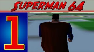 Let's Play Superman 64: Episode 1 - What Have I Gotten Into...