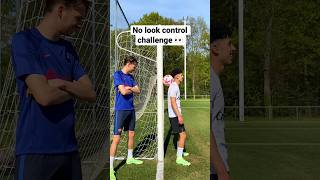 NO LOOK CONTROL CHALLENGE!😳 #shorts #football