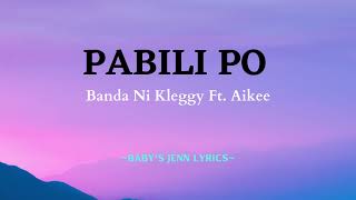 PABILI PO -Banda Ni Kleggy Ft. Aikee lyrics