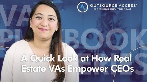 Real Estate CEOs Rely on VAs | Next-Level Global Standards by Outsource Access