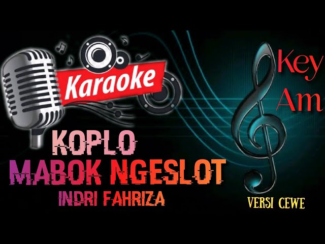 MABOK NGESLOT KARAOKE VERSI KOPLO class=