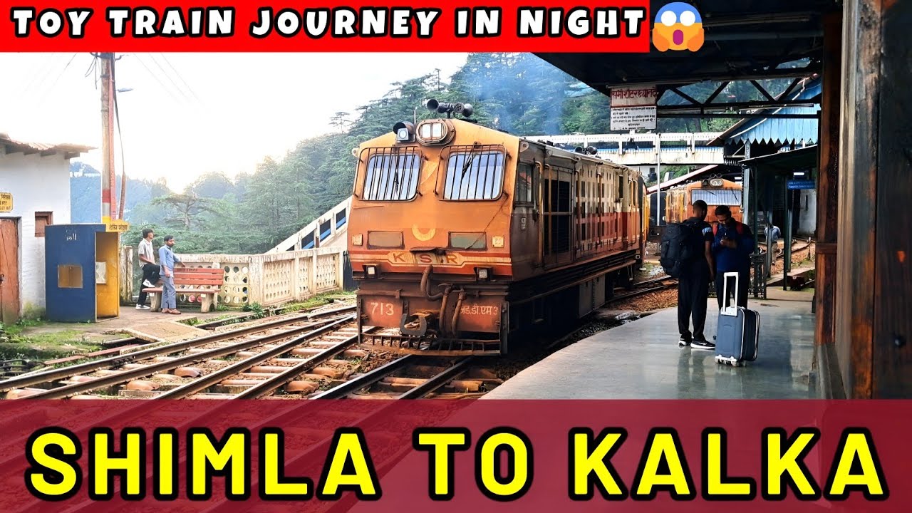 Shimla To Kalka Toy Train Journey in Night 😱| Shimla Kalka Express 52454
