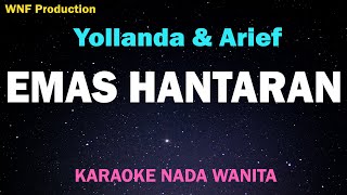 Yollanda & Arief - Emas Hantaran (Karaoke Nada Wanita/Nada Rendah Pria)