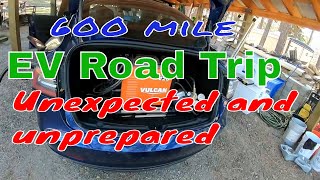 600 mile EV Road Trip unexpected and unprepared, Tesla Model 3 Long Range Dual Motor