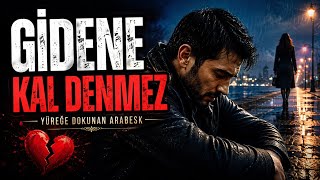 GİDENE KAL DENMEZ 💔 | Murat Yüksel | Yeni Türkçe Arabesk Şarkı
