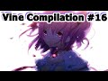 Vine Compilation #16 (Madoka Magica Edition) "AMV's