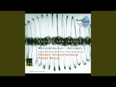 Pierre Boulez — Boulez: Anthèmes II pour violon et dispositif électronique - II. Rapide, dynamique - II/III Libre