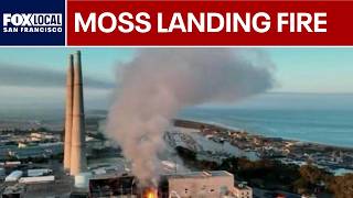 Moss Landing fire: Battery power plant goes up in flames