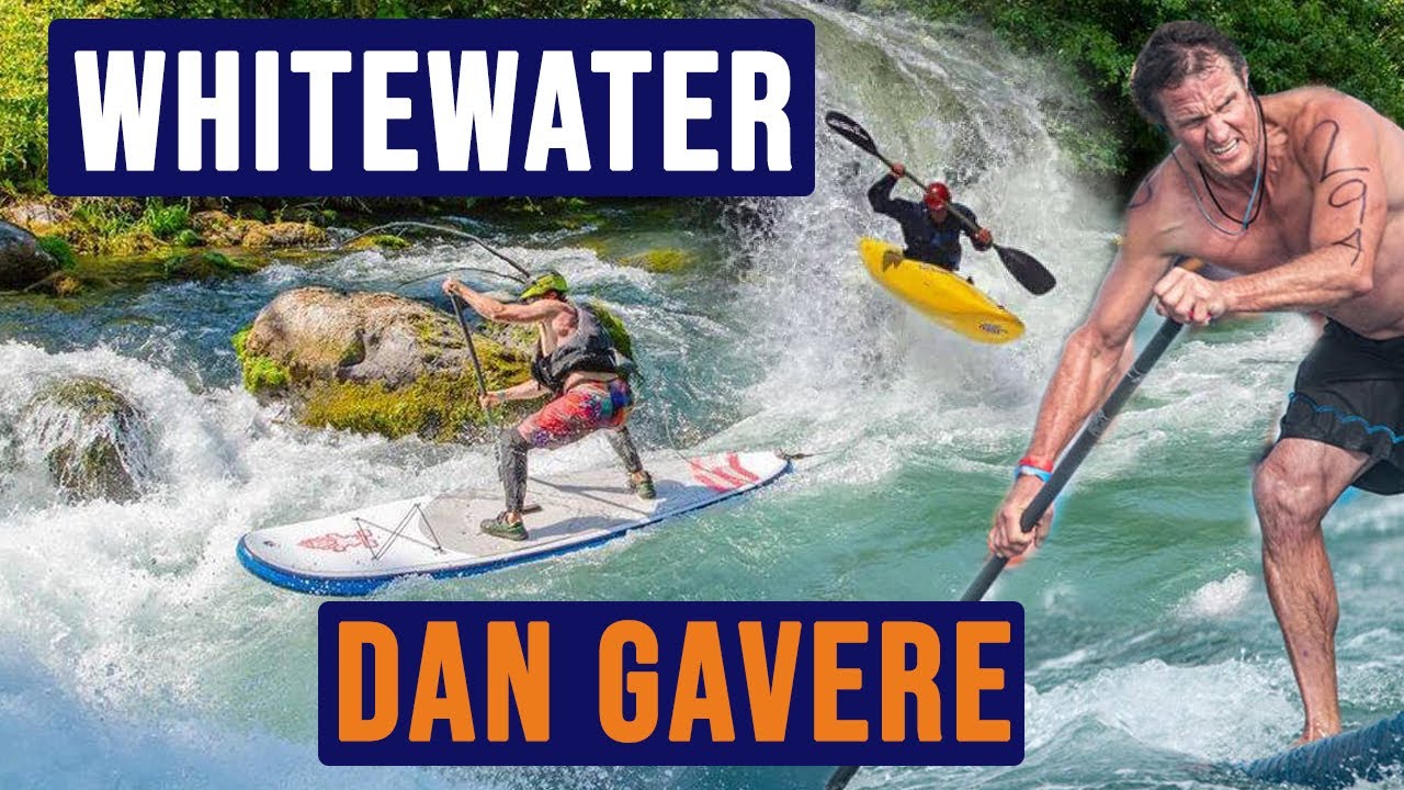 Crazy Whitewater Kayaking to Stand UP Paddleboarding (SUP) with Dan Gavere and We Get outdoors.