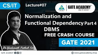 Normalization & Functional Dependency Part 4 | Free Crash Course by Pathak Sir | CS/IT | GATE 2021