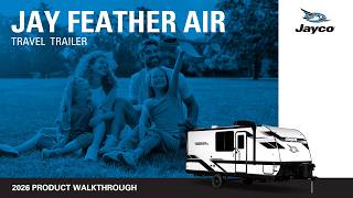 2026 Jay Feather Air Travel Trailer - Full Product Walkthrough - Jayco RV