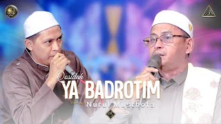 Qosidah Ya Badrotim Versi Ustad Romdhoni Dan Ustad Nur | #Live In Nurul Musthofa, 03 September 2022