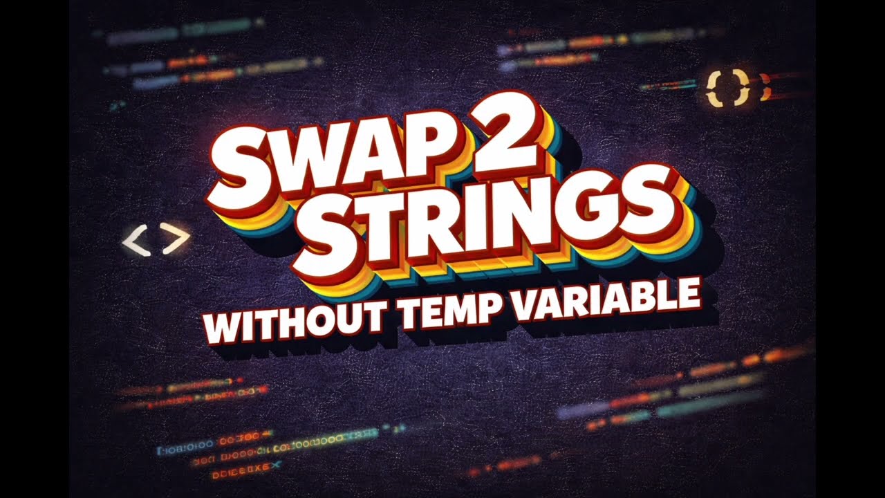 Swap 2 String |Basic String Coding Questions for Placements | Must-Know Interview Problems
