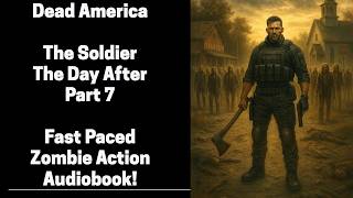 Details Dead America - The Soldier - The Day After - Part 7 (Complete Zombie Audiobook) News