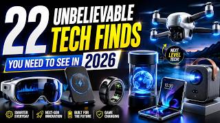 22 Unbelievable Tech Finds You Need to See in 2026