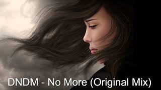 DNDM - No More /#ДНДМ - Больше не надо.  Romantic Music.