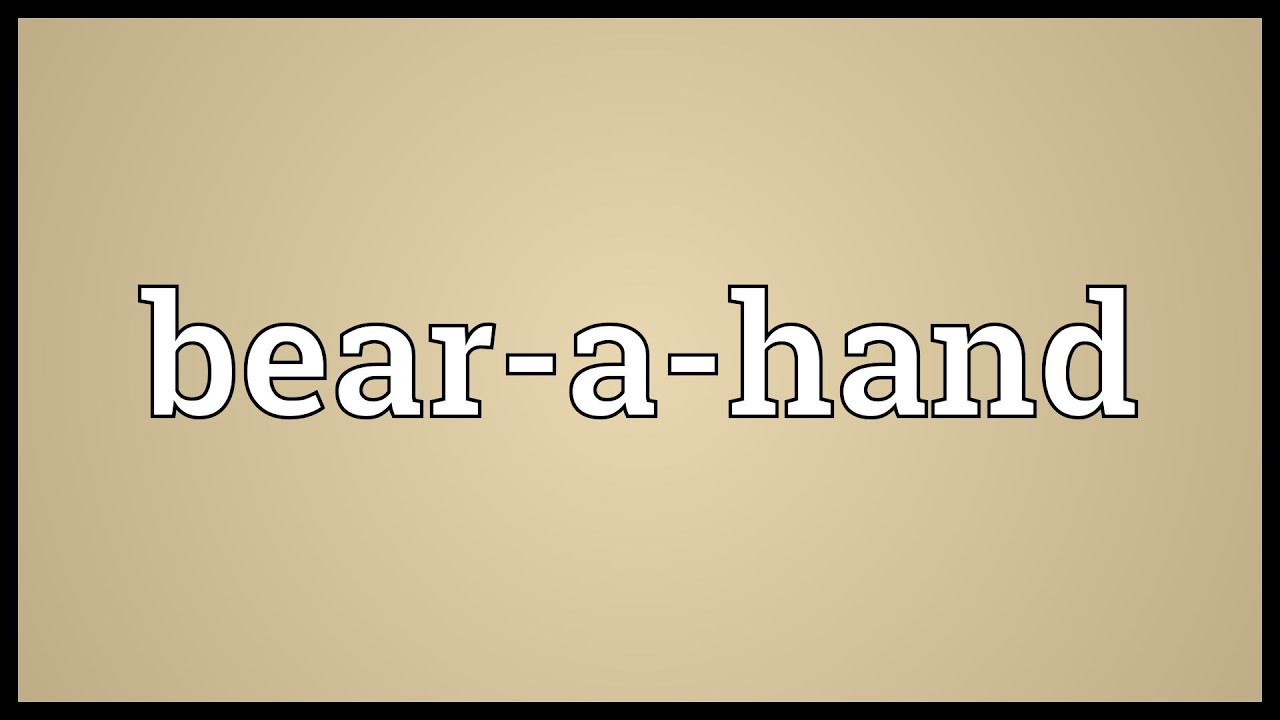 Bear hand. Bear pronunciation.