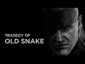 Metal Gear Solid - TRAGEDY OF OLD SNAKE