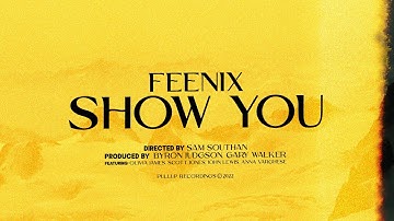 Feenix - Show You (Official Music Video)