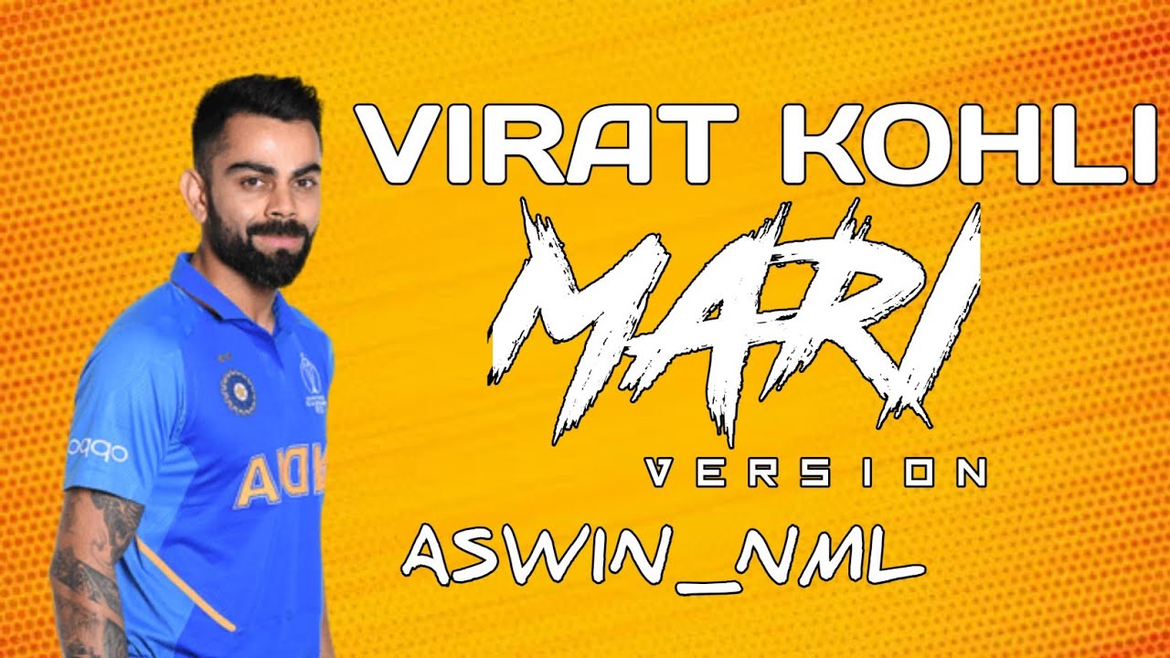 VIRAT KOHLI MAARI VERSION  ASWIN NML