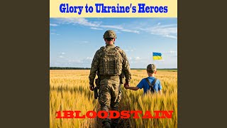 Glory To Ukraines Heroes