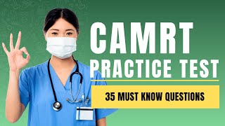 CAMRT Exam - Medical Radiation Technologists Practice Test & Review (35 Must Know Questions)