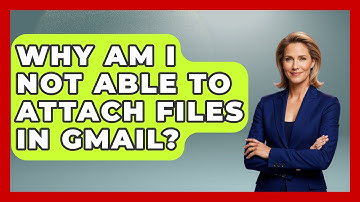 Why Am I Not Able to Attach Files in Gmail? - TheEmailToolbox.com