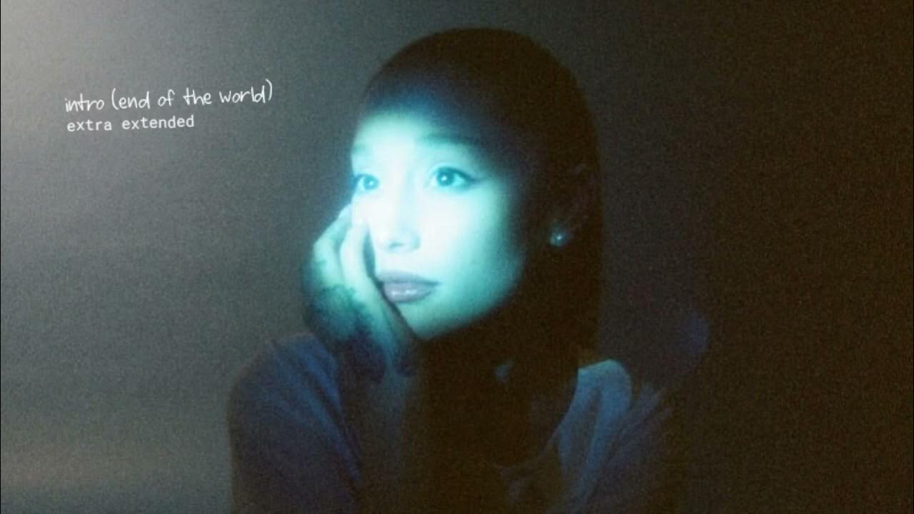 Ariana Grande - intro (end of the world) - extra extended Ariana Grande - intro (end of the world) - extra extended