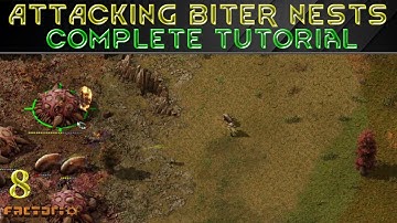 ATTACKING BITER NESTS - Tutorial Series FACTORIO Guide Ep 08