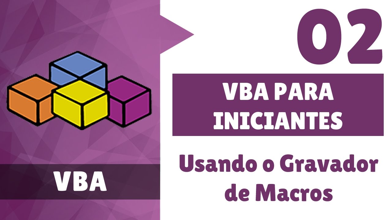 Curso VBA para Iniciantes | Aula 02: Usando o Gravador de Macros