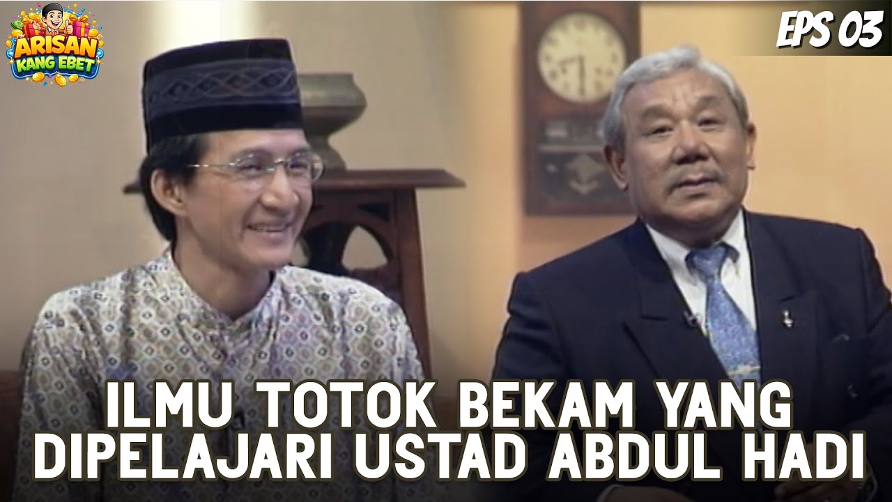 ARISAN KANG EBET (2001) EPS. 3 | ILMU USTAD ABDUL HADI BIKIN KANG EBET PENASARAN SAMA ASAL-USULNYA!