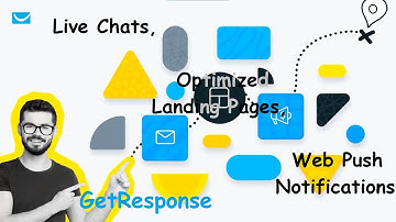 Live Chats, Optimize Landing Pages, Web Push Notifications With GetResponse