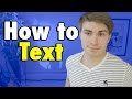 How to Text a Guy You Like (steal these text examples) | JustTom
