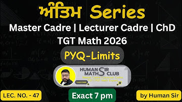 PYQs of Limits | Master Cadre & Lecturer Cadre Math| L47 | ਅੰਤਿਮ Series By Human Sir