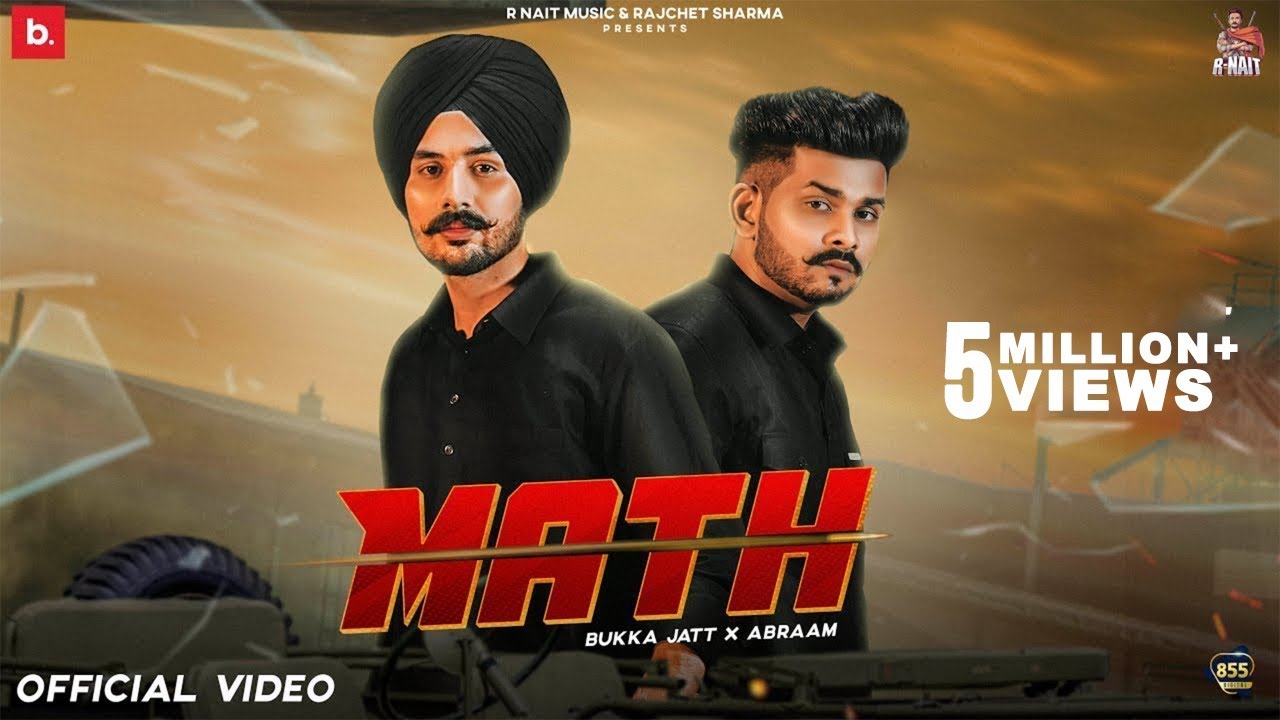 Math Official Video   Bukka Jatt  Abraam  R Nait  Punjabi Song