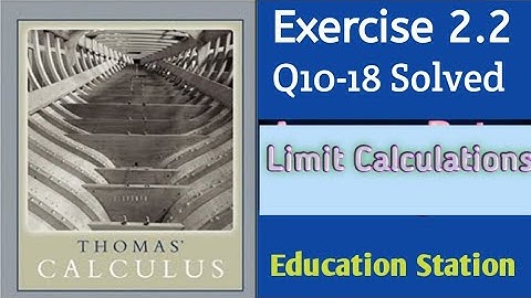 Limit Calculations| Thomas Calculus| Exercise 2.2| Q10-18 Solved. Lecture in Hindi/Urdu.