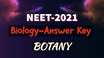 NEET 2021/Biology Answer key(Botany)