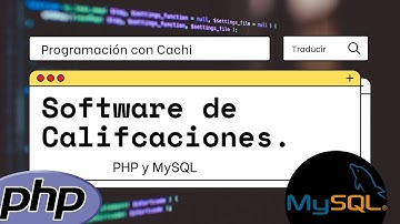 4.Programación con Cachi || Creación de Software de Calificaciones en PHP y MySQL