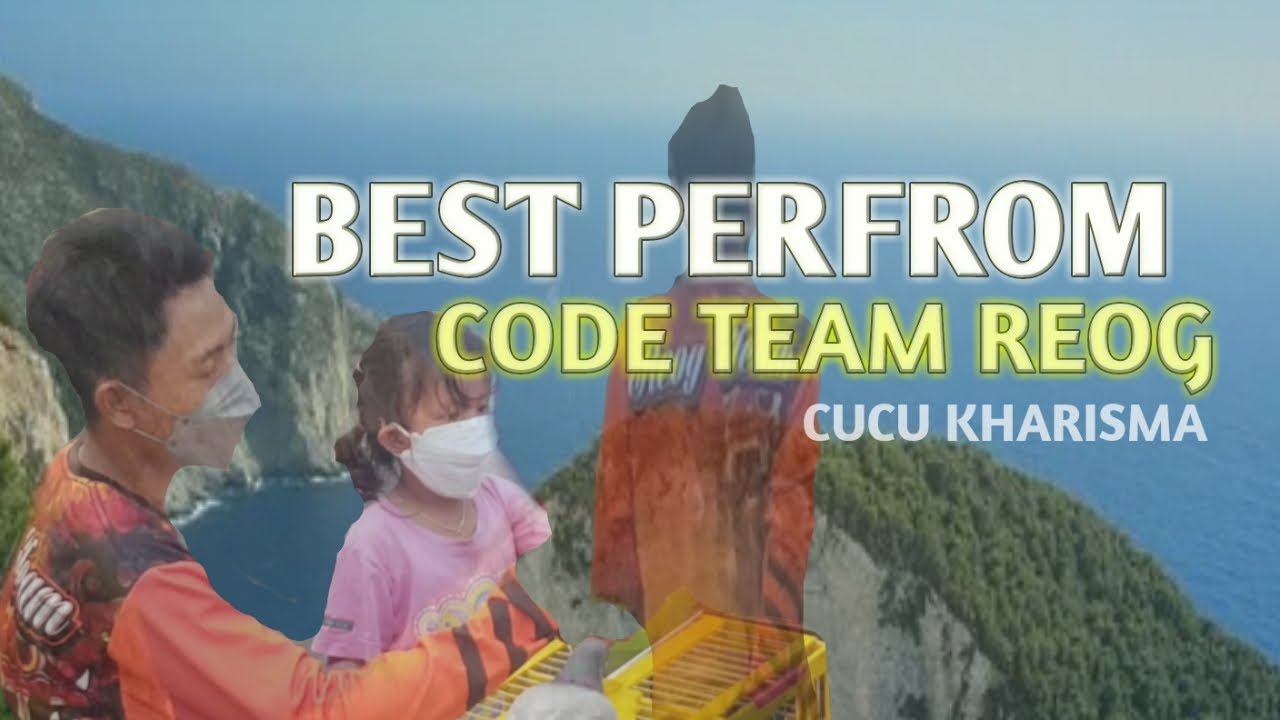 SPECIAL EDITIONS CODE TEAM REOG || CUCU KHARISMA