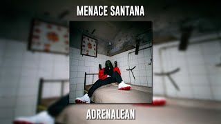 Menace Santana - Adrenalean (Speed Up) Resimi