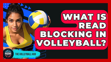 What Is Read Blocking In Volleyball? - The Volleyball Hub