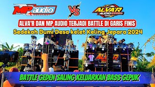 AKHIRNYA ALVA'R DAN MP AUDIO TERJADI BATTLE GEDEN DI GARIS FINISH KARNAVAL DESA KELET JEPARA 2024