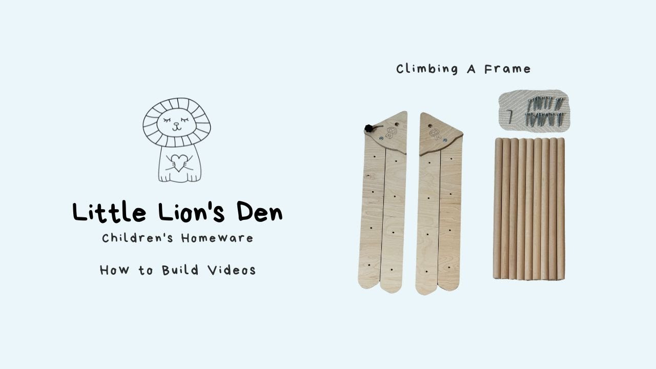 How To Build: Climbing A Frame | Little Lion’s Den